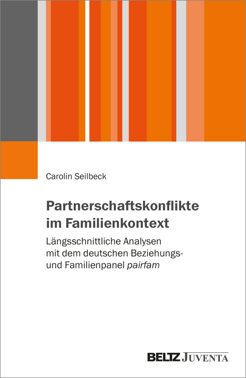 Partnerschaftskonflikte im Familienkontext - Carolin Seilbeck