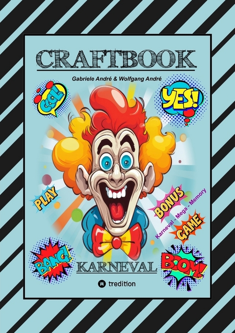 CRAFTBOOK - BASTELVORLAGE - SPIEL - KARNEVAL MEGA MEMORY - FASCHINGSMOTIVE - R&Auml;TSEL - AUFGABEN - AUSMALVORLAGEN - Gabriele Andr&eacute;, Wolfgang Andr&eacute;