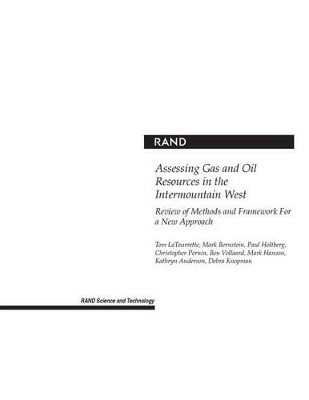 Assessing Gas and Oil Resources in the Intermountain West - Tom LaTourrette,  etc.,  et al