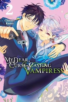 My Dear, Curse-Casting Vampiress, Vol. 2 - Anthony Quintessenza, Chisaki Kanai, Giuseppe Di Martino