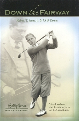 Down the Fairway - Robert T. Jones, O.B. Keeler