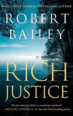 Rich Justice - Robert Bailey