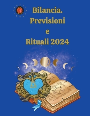 Bilancia. Previsioni e Rituali 2024