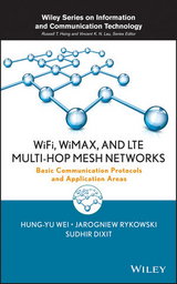 WiFi, WiMAX, and LTE Multi-hop Mesh Networks - Hung-Yu Wei, Jarogniew Rykowski, Sudhir Dixit