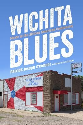 Wichita Blues - Patrick Joseph O'Connor