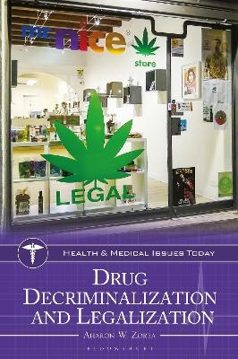 Drug Decriminalization and Legalization - Aharon W. Zorea