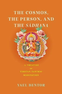 The Cosmos, the Person, and the Sadhana - Yael Bentor