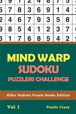 Mind Warp Sudoku Puzzlers Challenge Vol 1 -  Puzzle Crazy