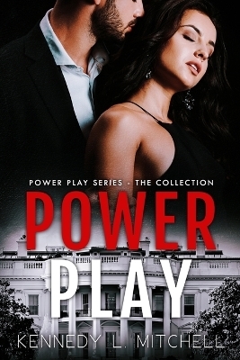 Power Play The Complete Series - Kennedy L Mitchell