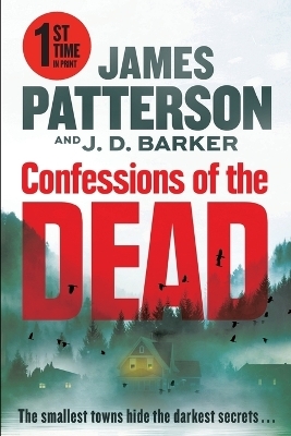 Confessions of the Dead - James Patterson, J D Barker