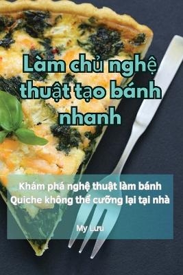 Làm chủ nghệ thuật tạo bánh nhanh