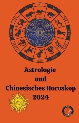 Astrologie und Chinesisches Horoskop 2024