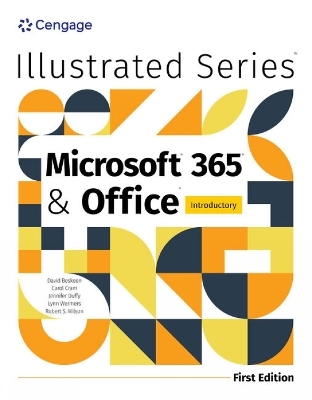 Illustrated MicrosoftÂ® 365Â® & OfficeÂ® Introductory, First Edition