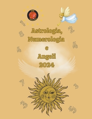 Astrologia, Numerologia e Angeli 2024 - Alina a Rubi, Angeline Rubi