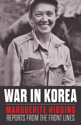 War in Korea - Marguerite Higgins