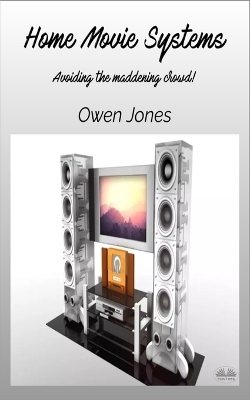 Home Movie Systems -  Owen Jones