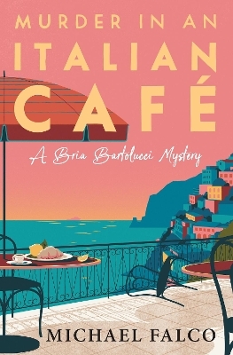 Murder in an Italian Cafe - Michael Falco
