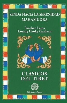 Senda hacia la serenidad/Mahamudra - Panchen Lama Losang Choky Gyaltsen