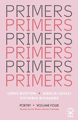 Primers Volume Four - Lewis Buxton, Amelia Loulli, Victoria Richards