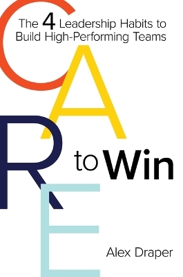 Care to Win - Alex Draper