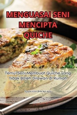 Menguasai Seni Mencipta Quiche