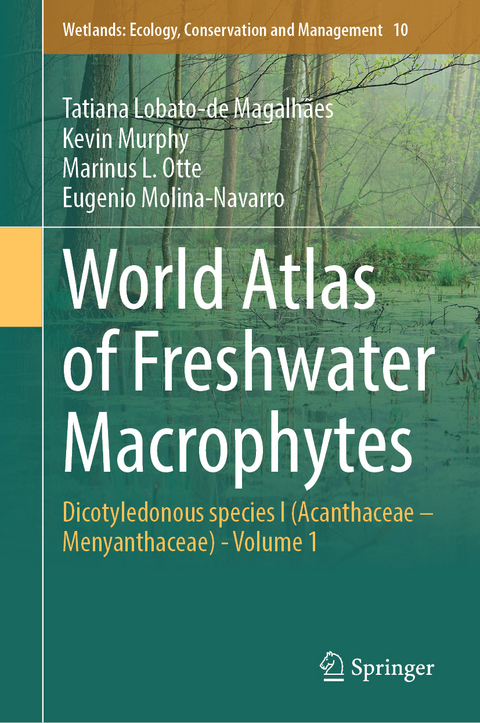 World Atlas of Freshwater Macrophytes - Tatiana Lobato-de Magalh&atilde;es, Kevin Murphy, Marinus L. Otte, Eugenio Molina-Navarro