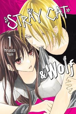Stray Cat & Wolf, Vol. 1 - Alethea Nibley, Athena Nibley, Mitsubachi Miyuki, Rachel Pierce