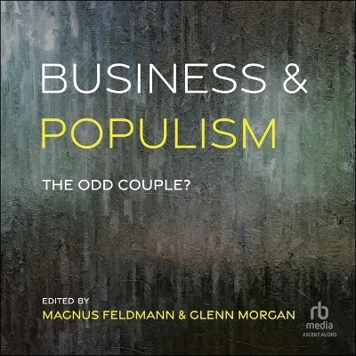 Business and Populism - Magnus Feldmann, Glenn Morgan
