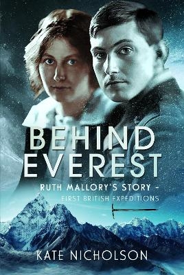Behind Everest - Kate Nicholson