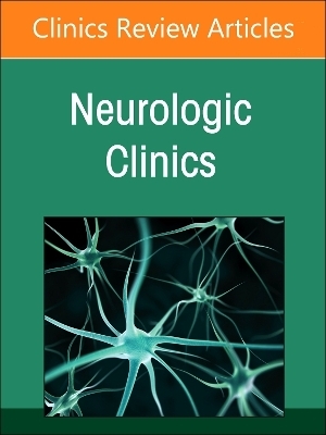 Neurocritical Care, An Issue of Neurologic Clinics - 