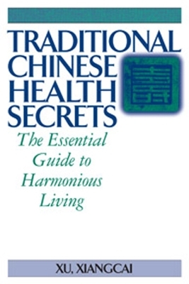 Traditional Chinese Health Secrets - Xu Xiangcai