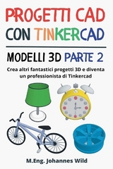 Progetti CAD con Tinkercad | Modelli 3D Parte 2 - M. Eng. Johannes Wild