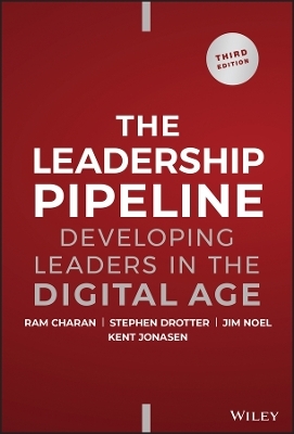 The Leadership Pipeline - Ram Charan, Stephen Drotter, James L. Noel, Kent Jonasen