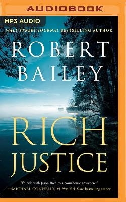 Rich Justice - Robert Bailey