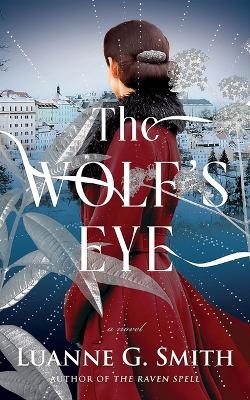 The Wolf's Eye - Luanne G Smith