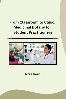 From Classroom to Clinic -  Mark Twain