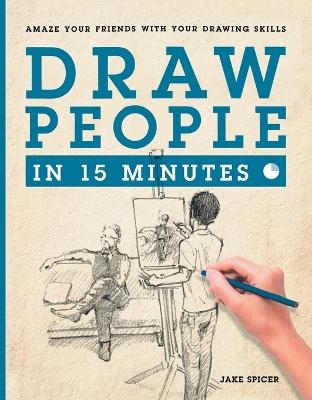 Draw People in 15 Minutes - Jake Spicer