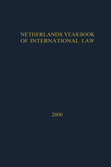 Netherlands Yearbook of International Law: Volume 31, 2000 - Blokker, Niels M.; Brus, Marcel M. T. A.; Curtin, Deidre M.