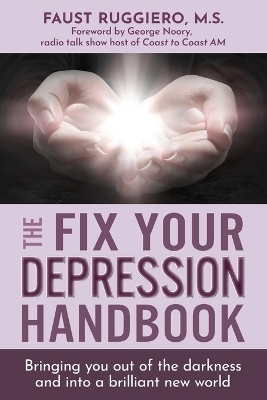 The Fix Your Depression Handbook - Faust Ruggiero