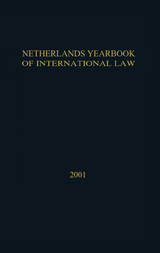 Netherlands Yearbook of International Law: Volume 32, 2001 - Barnhoorn, L. A. M. N.; Brus, Marcel M. T. A.; Curtin, Deidre M.