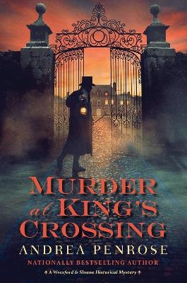 Murder at King&rsquo;s Crossing - Andrea Penrose