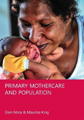 Primary Mothercare and Population 3rd Edition - Glen DL Mola, Maurice King