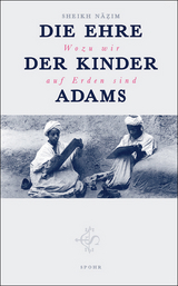 Die Ehre der Kinder Adams - Adil, Muhammad Nazim