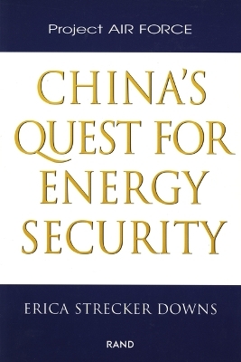 China's Quest for Energy Security - Erica Strecker Downs