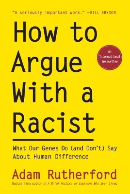 How to Argue With a Racist - Adam Rutherford