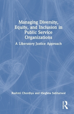 Managing Diversity, Equity, and Inclusion in Public Service Organizations