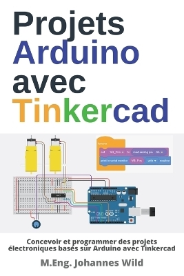 Projets Arduino avec Tinkercad - M. Eng. Johannes Wild