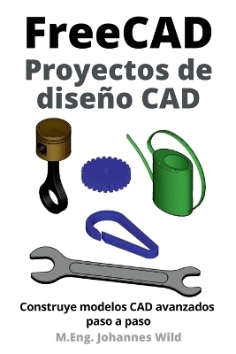 FreeCAD | Proyectos de diseño CAD - M. Eng. Johannes Wild