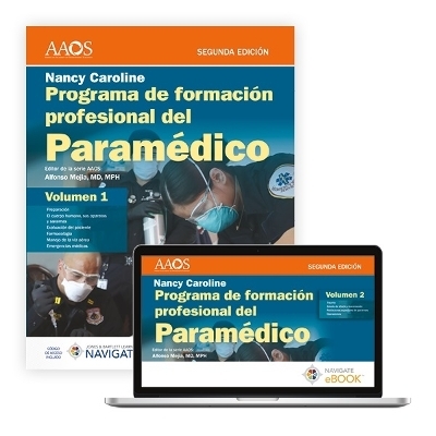 Programa De Formaci&oacute;n Profesional Del Param&eacute;dico. Nancy Caroline. Volumen 1 Impreso, Volumen 2 Libro Electr&oacute;nico. En Espa&ntilde;ol. -  American Academy of Orthopaedic Surgeons (AAOS)