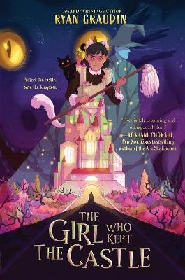 The Girl Who Kept the Castle - Ryan Graudin